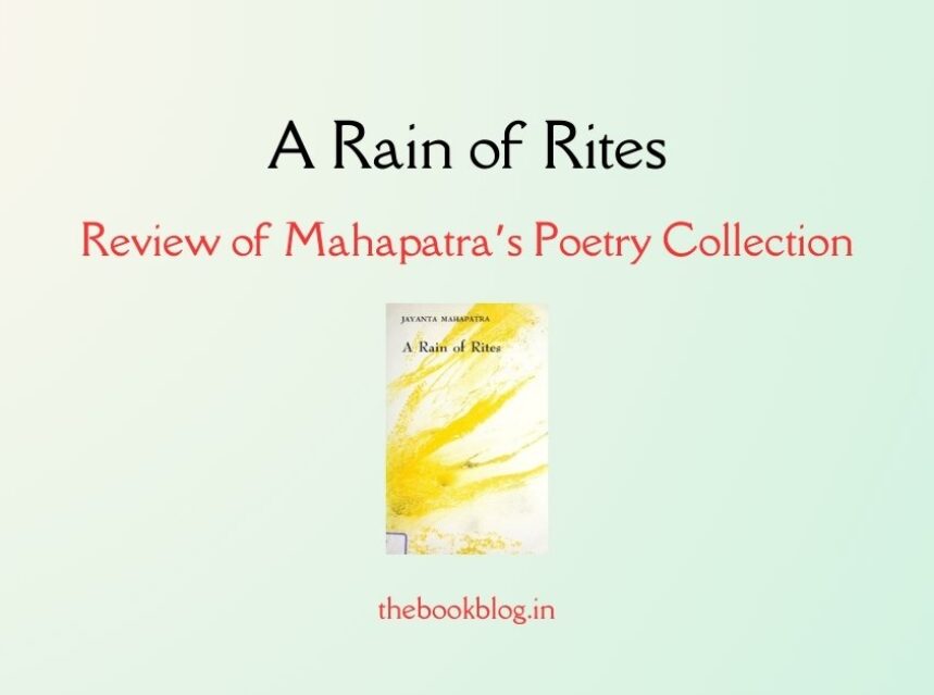 A Rain of Rites Jayanta Mahapatra book review The Book Blog